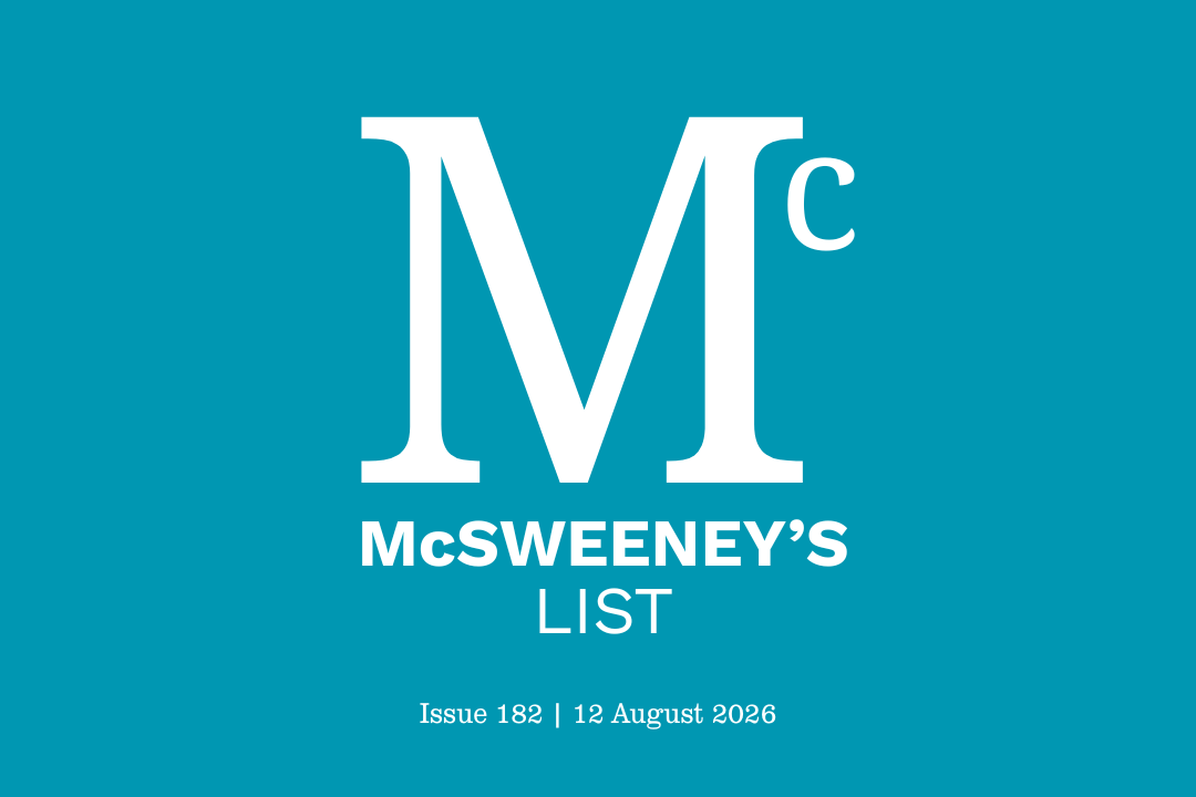 McSweeney’s List (12 August 2026)
