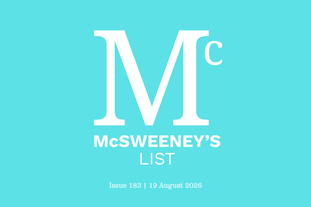 McSweeney’s List (19 August 2026)