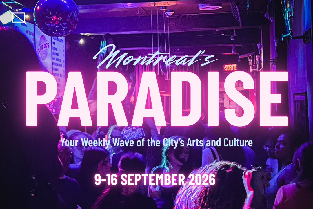 Montreal’s PARADISE (9 September 2026)