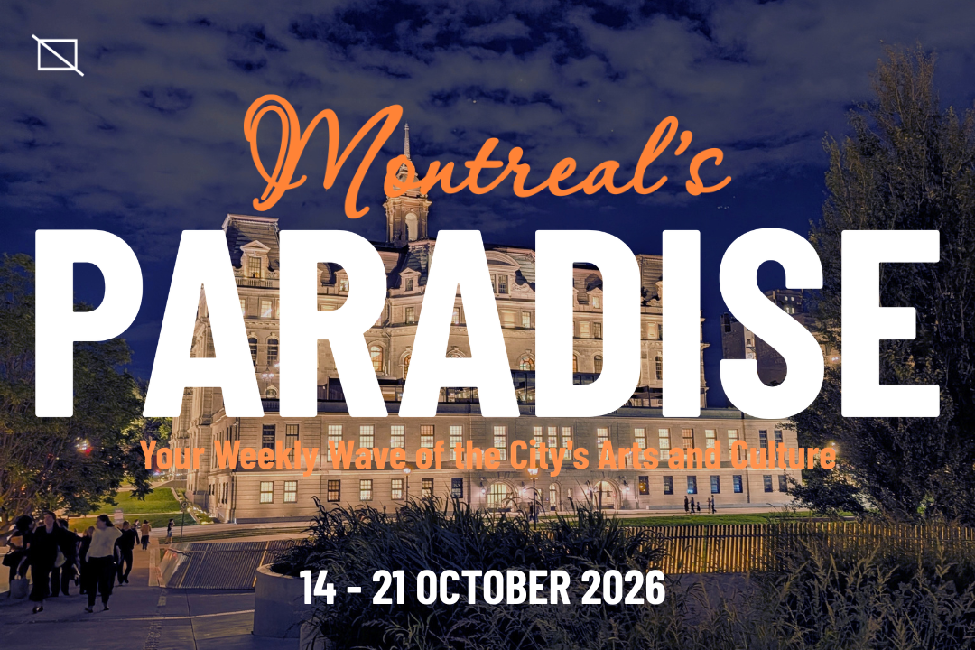 Montreal’s PARADISE (14 October 2026)