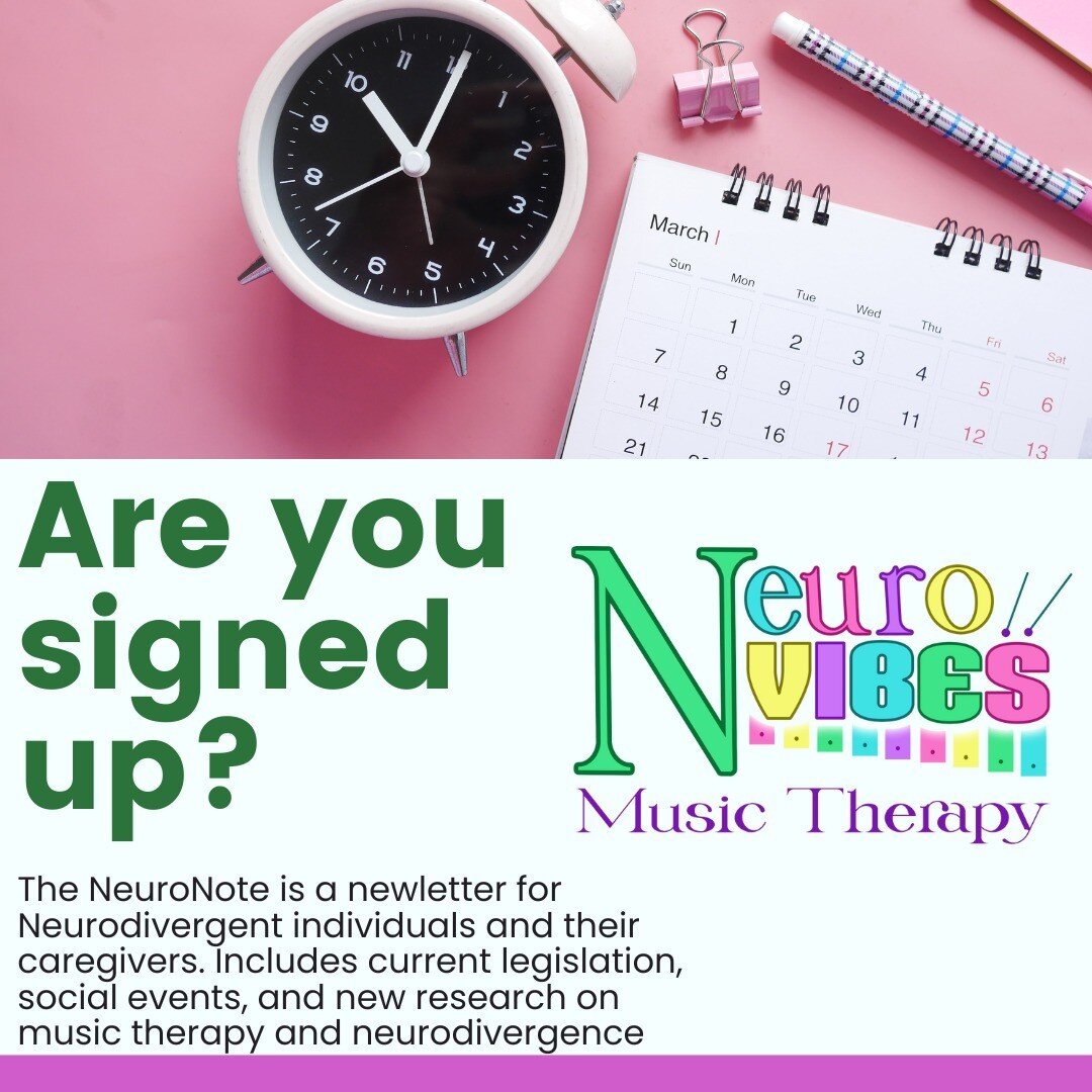 Hiya! Are you signed up for the newsletter? The NeuroNote is a bi-monthly newsletter that includes fun events (mostly musical 😉), information on legislation, and new findings in music therapy and neurodivergence. First newsletter scheduled for May 1