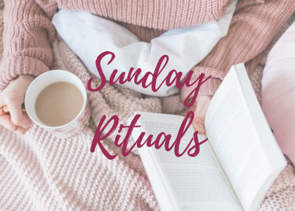 Sunday Rituals