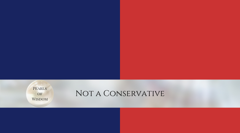 POW Blog - Not a Conservative
