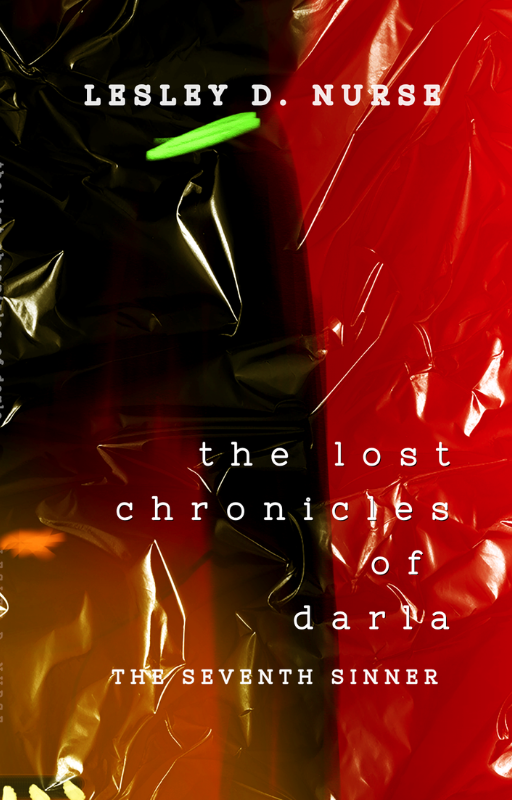 Book cover for The Lost Chronicles of Darla The Seventh Sinner by Lesley D. Nurse, a YA psychological thriller novella featuring a high-contrast dark textured background and bold red typography.