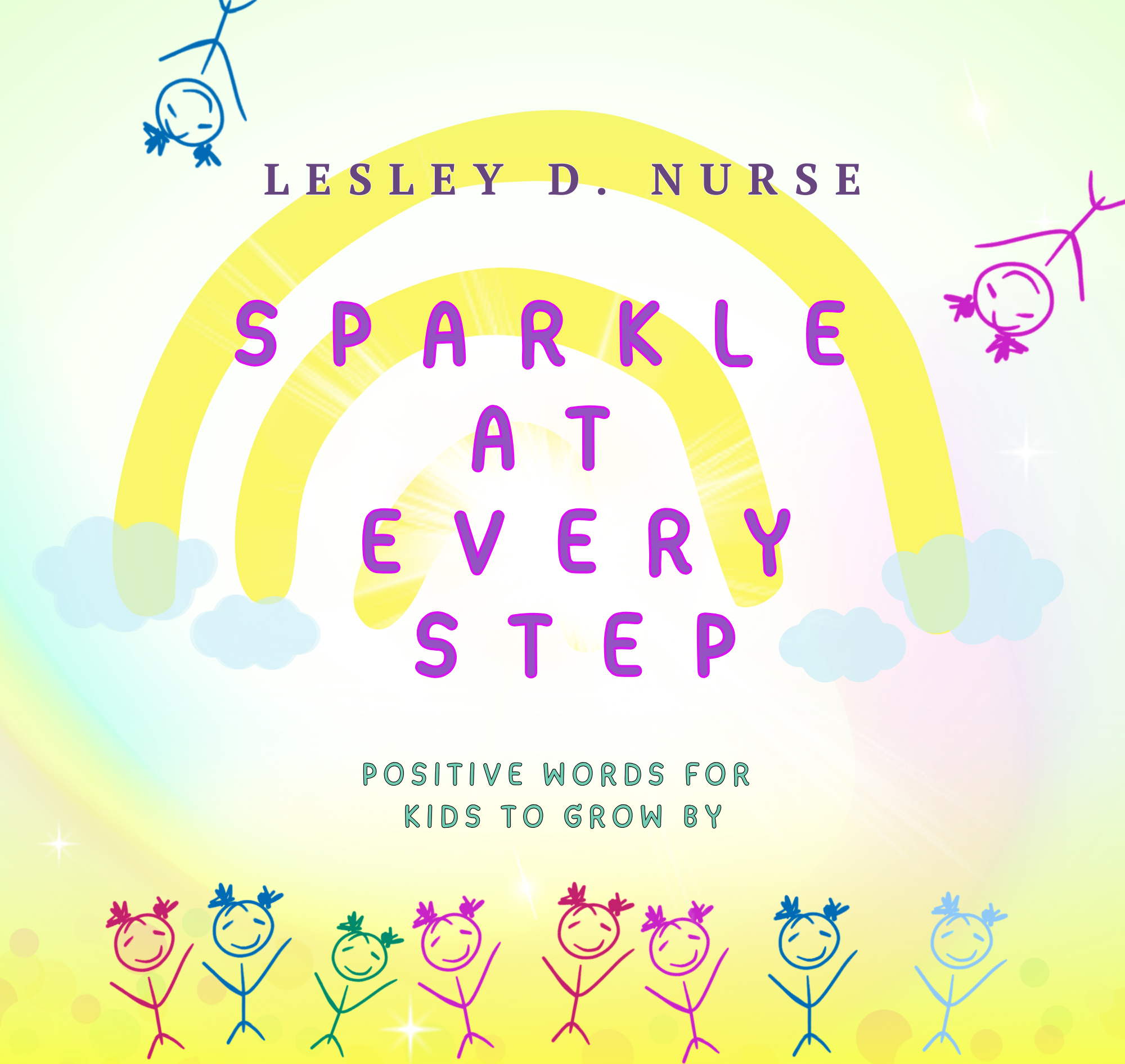 Colorful book cover with the title 'Sparkle at Every Step' and author's name Lesley D. Nurse. Features playful stick figures and hearts.