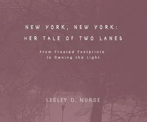 New York, New York: Her Tale of Two Lanes Volume III From Frosted Footprints to Owning the Light by Lesley D. Nurse NYC winter street photography atmosphere city light urban storytelling Manhattan series