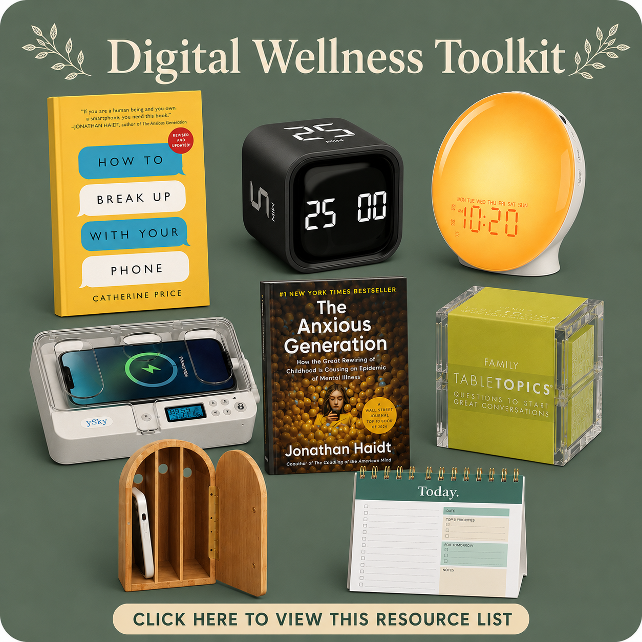 Various wellness and productivity items including a book titled 'How to Break Up with Your Phone', a black digital clock, a yellow sunset alarm clock, a boxed wireless charger, a green family activity cube, a book called 'The Anxious Generation', a wooden phone holder, a desk calendar, a blue and white portable charger, and a green card holder with the text 'Click here to view this resource list'.