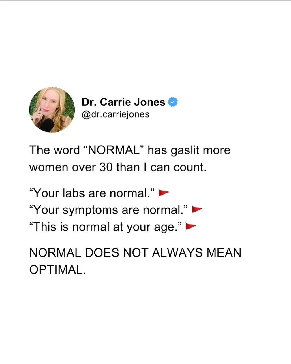 Let&rsquo;s be clear, normal does not always mean optimal.
 Normal means you fall somewhere within a statistical range where other people also don&rsquo;t feel great, but it doesn&rsquo;t explain why your hair is thinning, your periods are miserable,