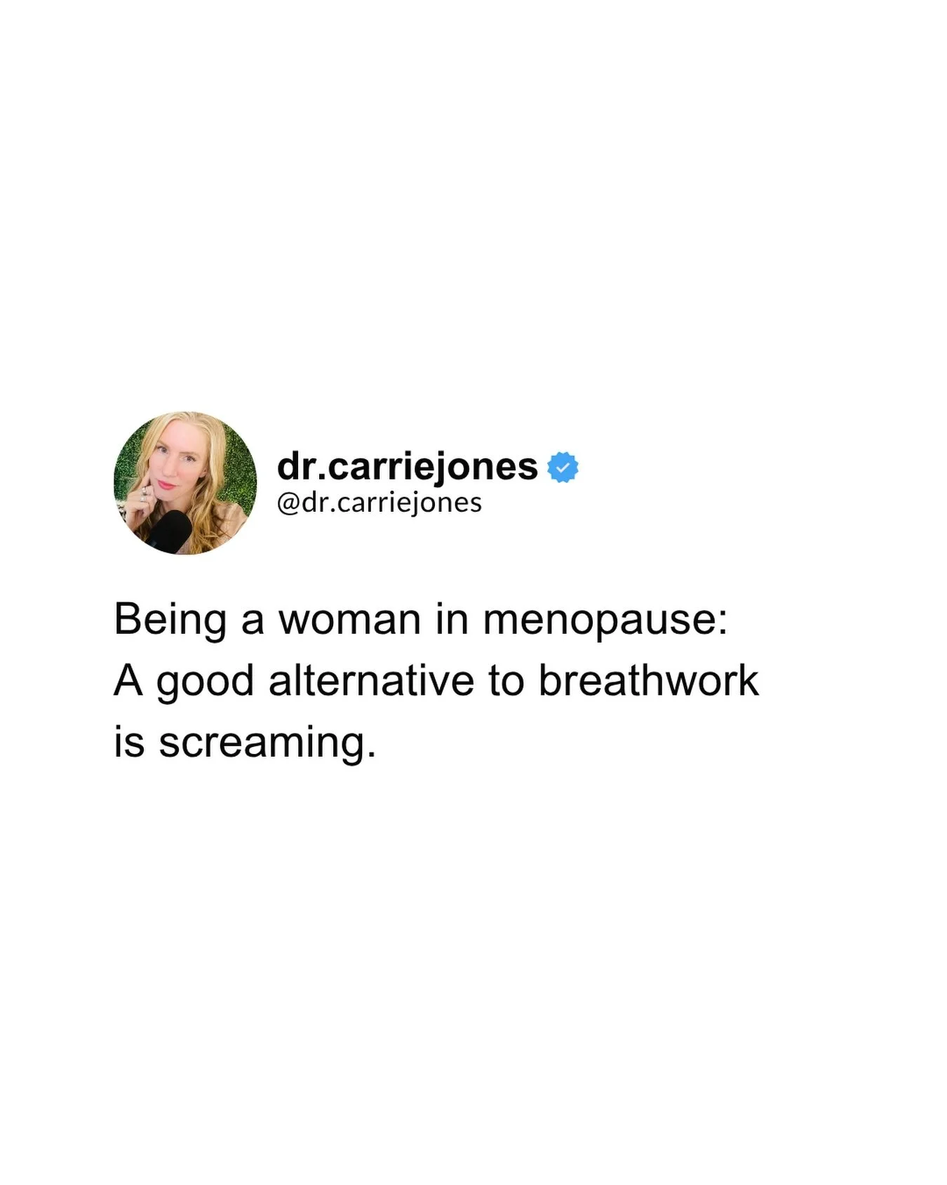 Follow @dr.carriejones for more hormone sanity and real talk about menopause.

I get it, screaming IS breathwork but you know what I mean. 😂Being a woman in midlife sometimes means doing your very best with the coping tools available&hellip; and occ