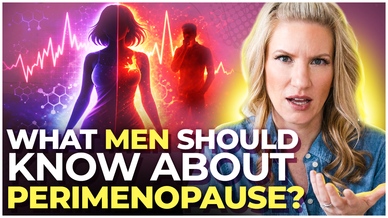 What Men Should Know About Perimenopause