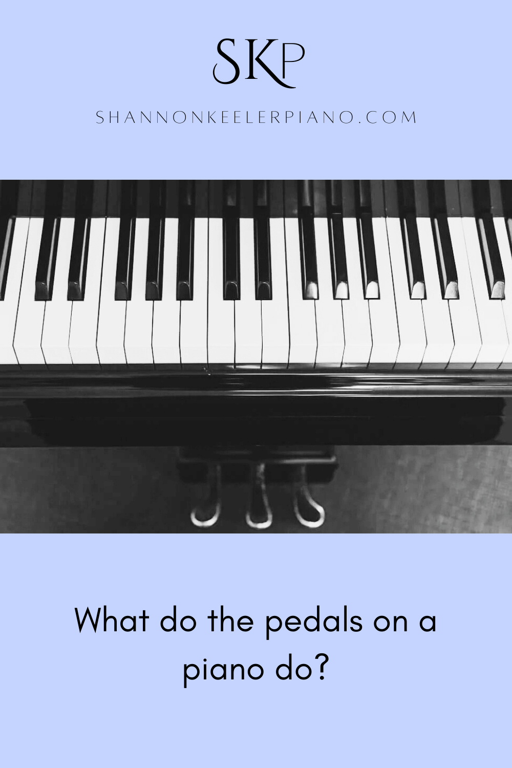 What do the pedals do on a piano, and when should they be used?