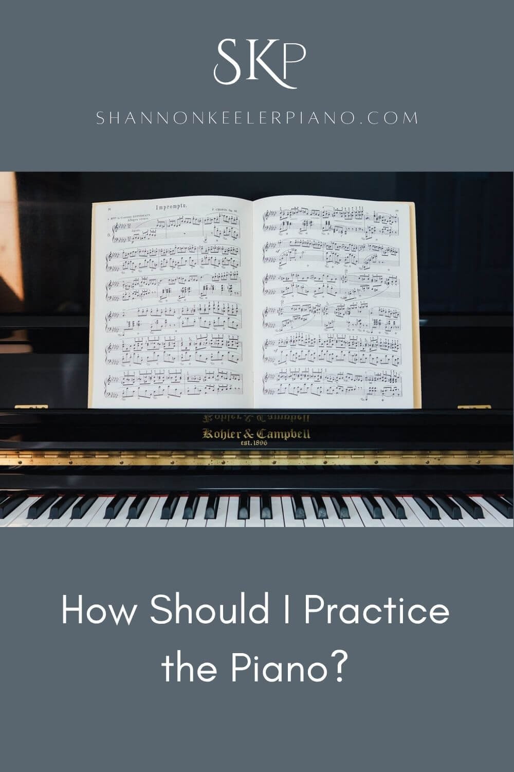 How Should I Practice the Piano?