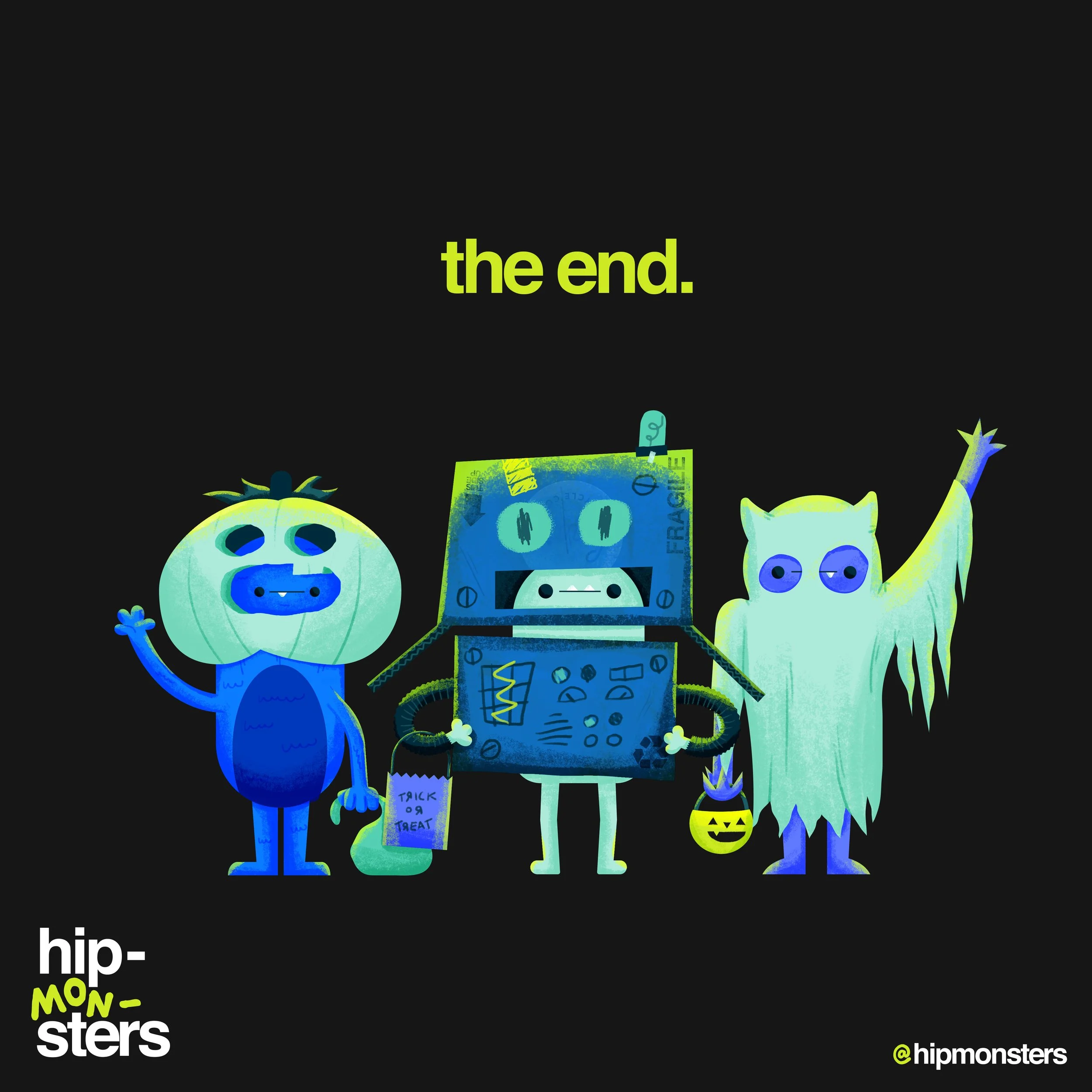 Three colorful monster characters stand together under the text 'the end.' with Halloween-themed accessories. The monster on the left is blue with a pumpkin head, waving with one hand and holding a bag that says 'Trick or Treat.' The middle monster i