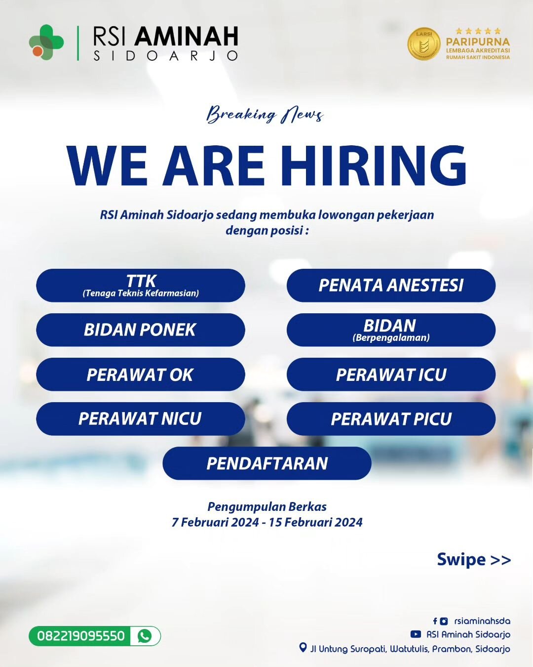 Assalamualaikum Wr Wb. Hallo Sahabat Sehat RSI Aminah!

Ikutilah Open Recruitment di RSI Aminah Sidoarjo :
1. TTK (Tenaga Teknis Kefarmasian)
2. Bidan Ponek
3. Perawat OK (Ruang Operasi)
4. Perawat NICU (Neonatal Intensive Care Unit)
5. Penata Aneste