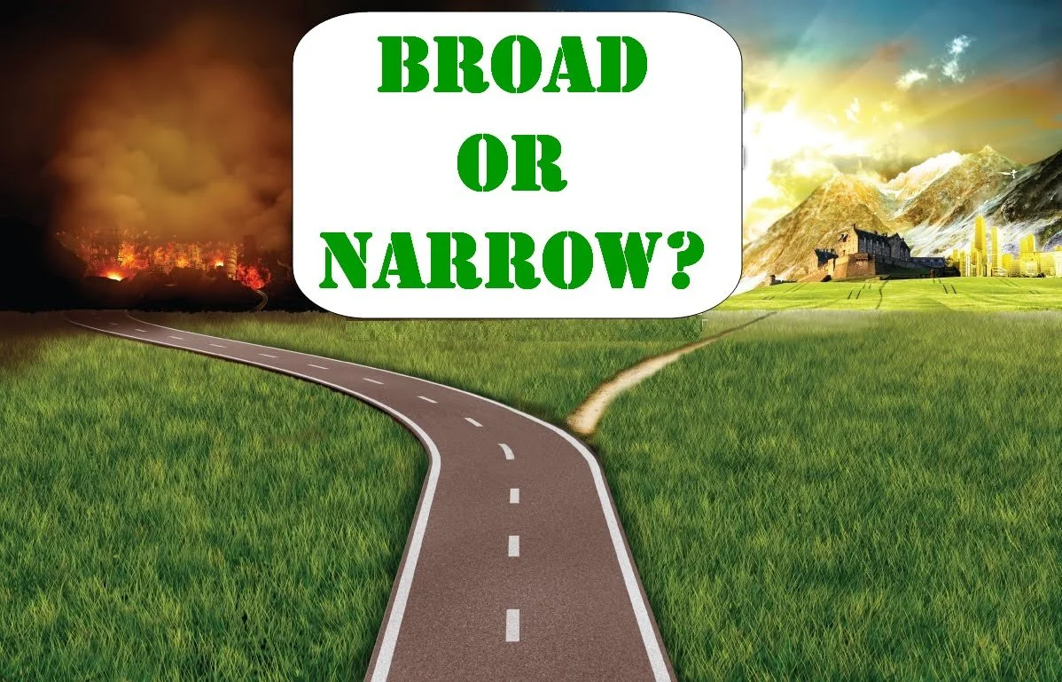 Matthew 7:13-14	The Broad and Narrow Ways