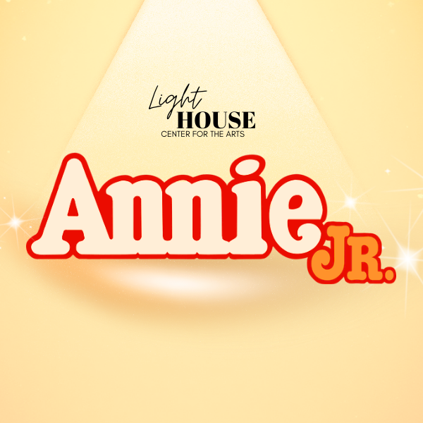 Annie Jr. online registration page at Light House Center for the Arts in Traverse City www.LightHouseCFA.org.