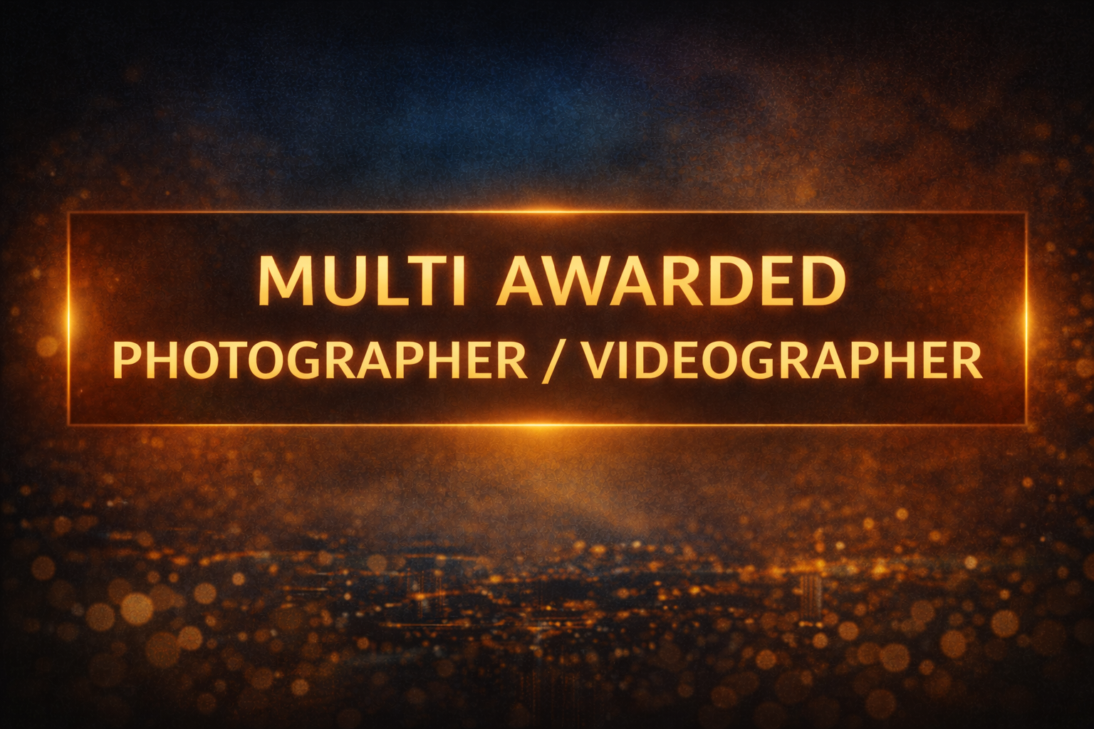 A glowing orange and gold announcement text reading 'Multi Awarded Photographer / Videographer' over a dark, sparkling background.