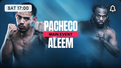Matchroom (DAZN): Pacheco-Aleem