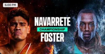 Top Rank (DAZN): Navarrete-Foster