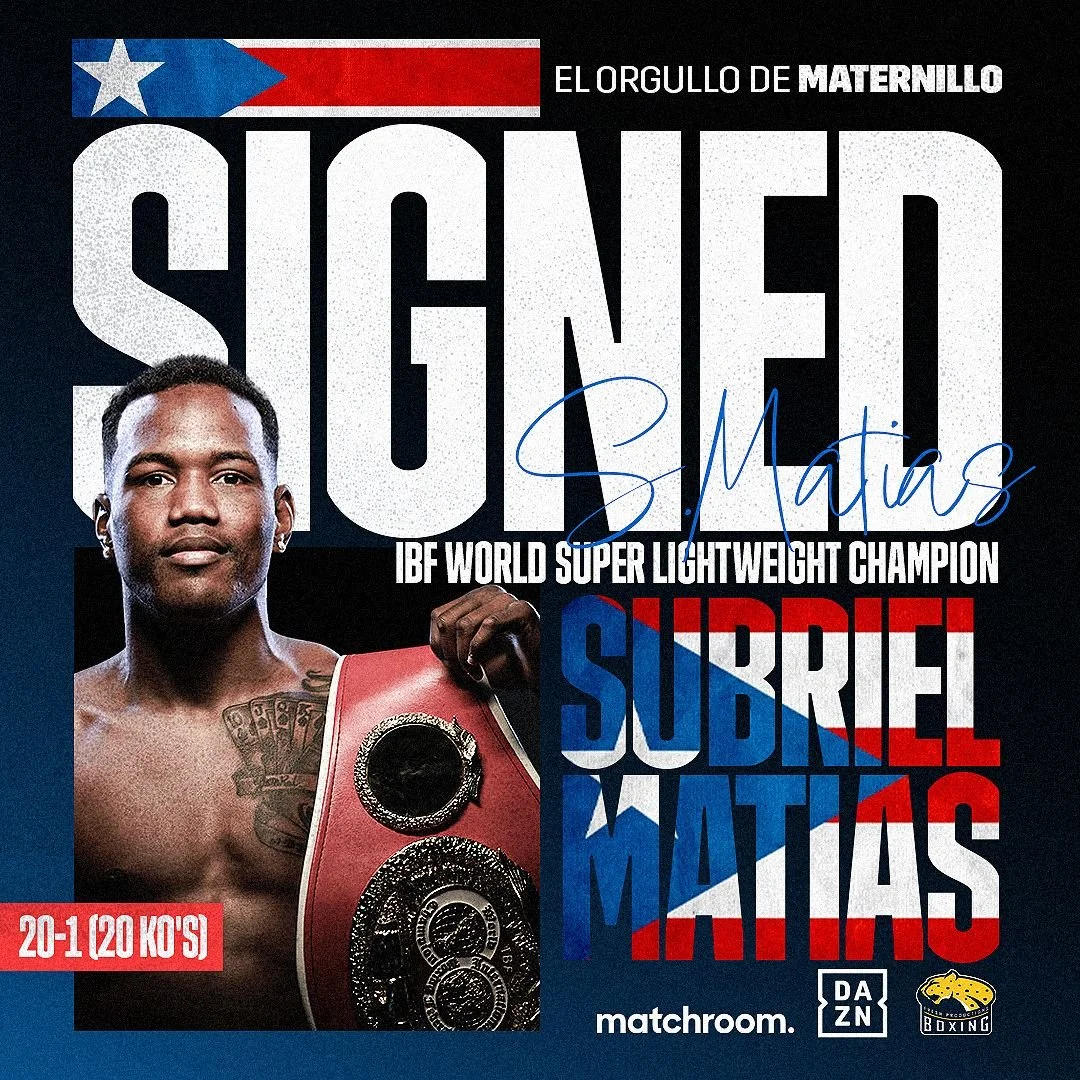 SUBRIEL MATIAS SIGNS MULTI-FIGHT CO-PROMOTIONAL DEAL WITH MATCHROOM