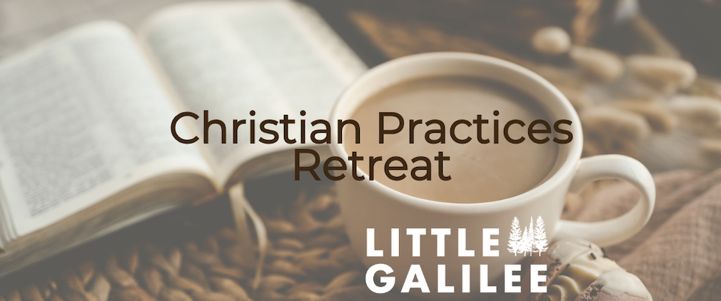 Christian Practices Retreat