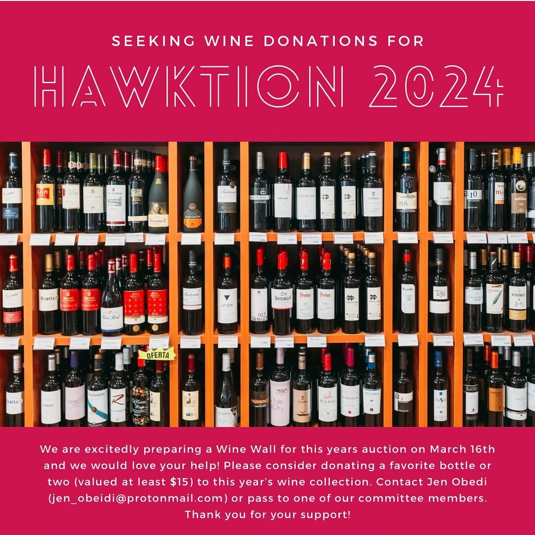 The Wine Wall is BACK and your Hawktion committee is seeking wine donations!! Please consider donating a bottle or two. DM for contact details 🙌🏼