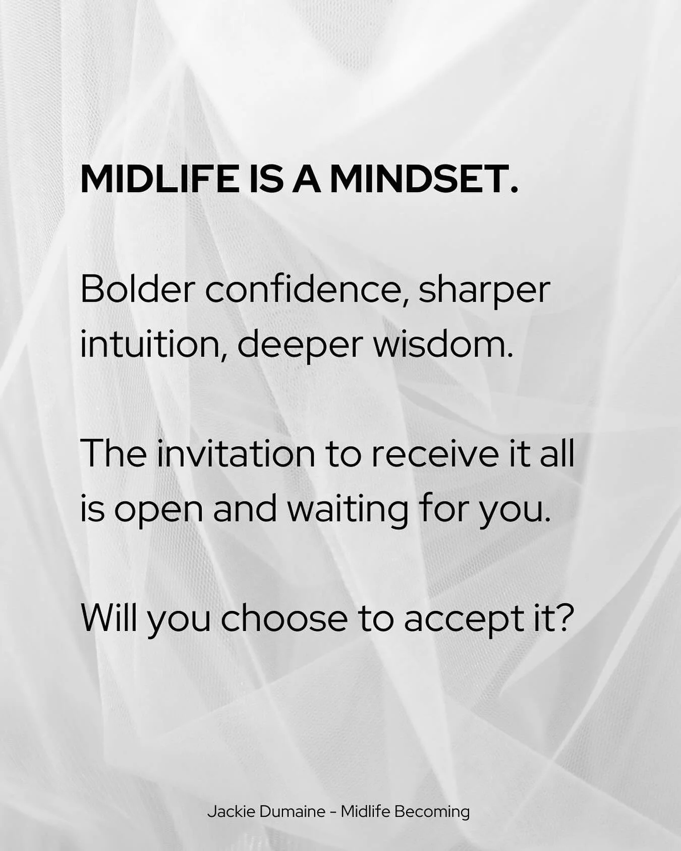 Do you believe that midlife is a mindset?