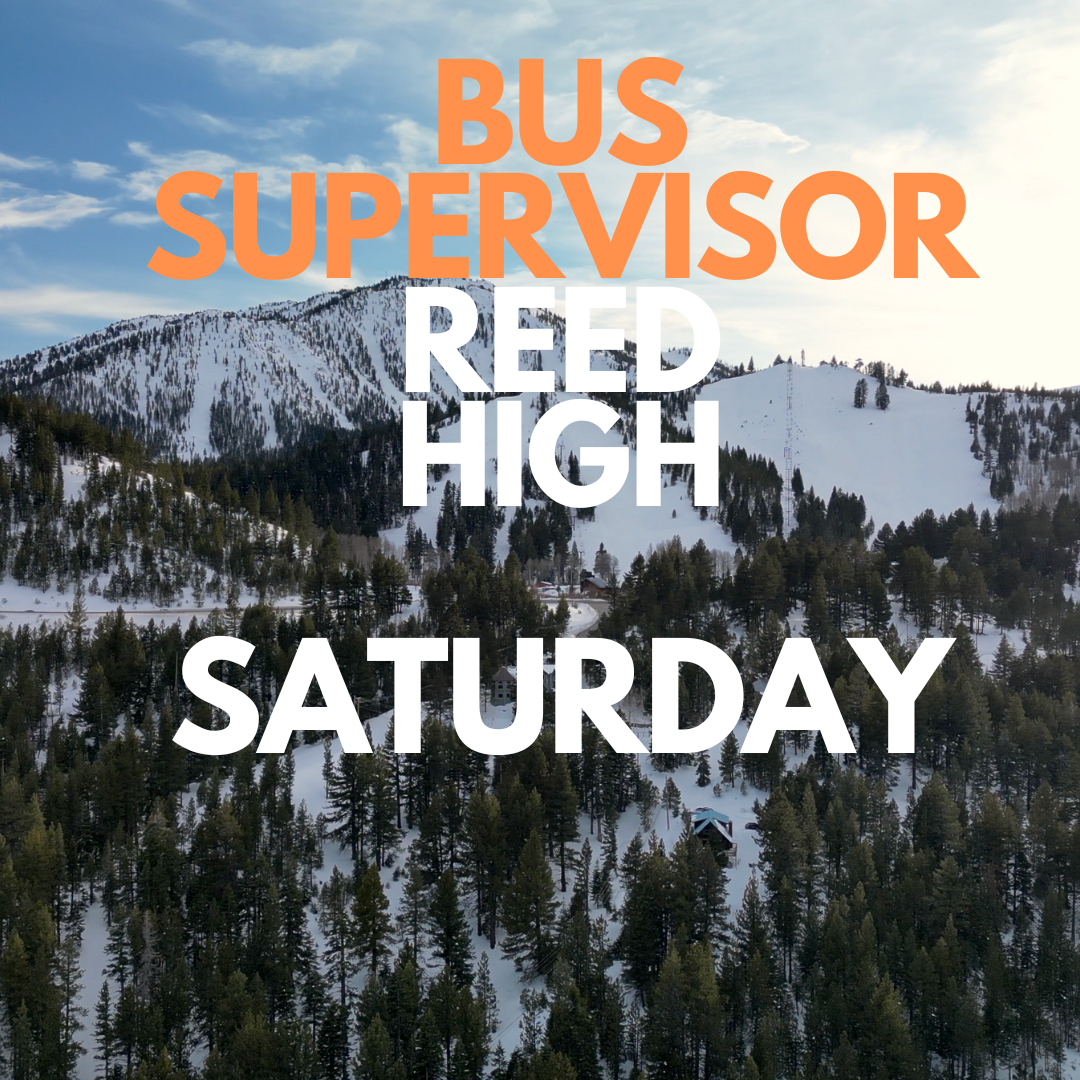 BUS SUPERVISOR REED HIGH SCHOOL-SATURDAY 18+