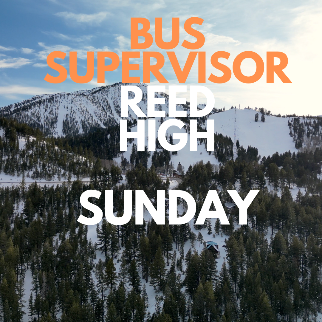 BUS SUPERVISOR REED HIGH SCHOOL-SUNDAY 18+