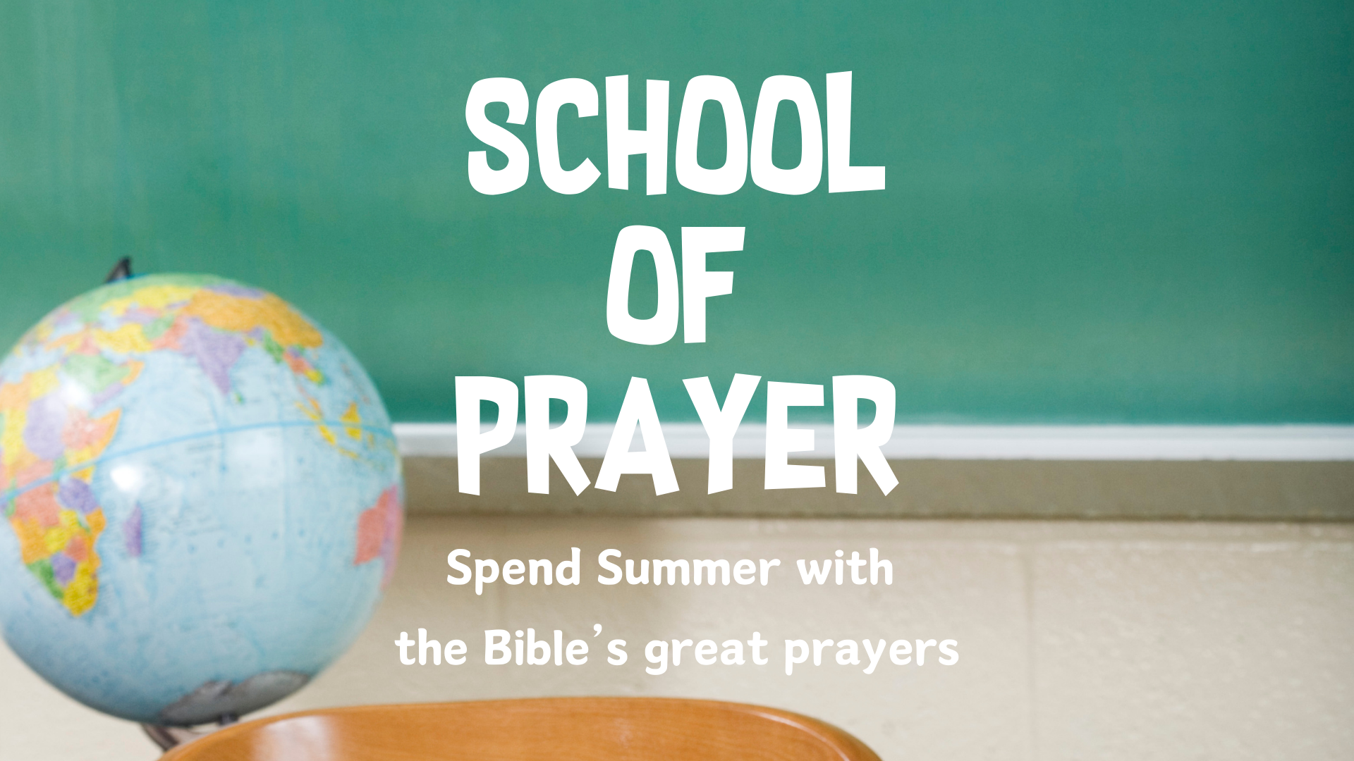 School of Prayer | Summer Series, 2024