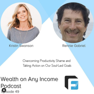 Overcoming Productivity Shame | Wealth on Any Income Podcast