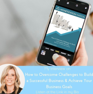 How to Overcome Challenges to Build a Successful Business | Monetization Nation Podcast