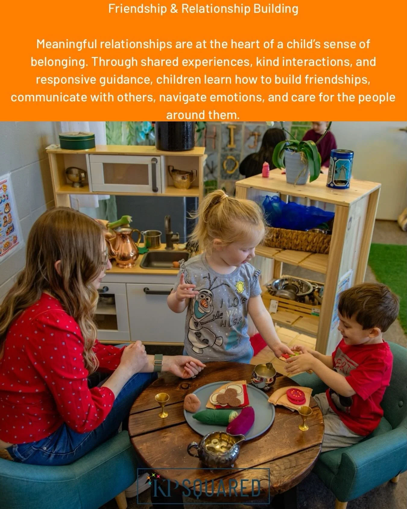 Friendship &amp; Relationship Building 

Meaningful relationships are at the heart of every child&rsquo;s sense of belonging. At KPSquared, we believe that strong connections help children feel safe, valued, and confident as they grow and learn.

Thr
