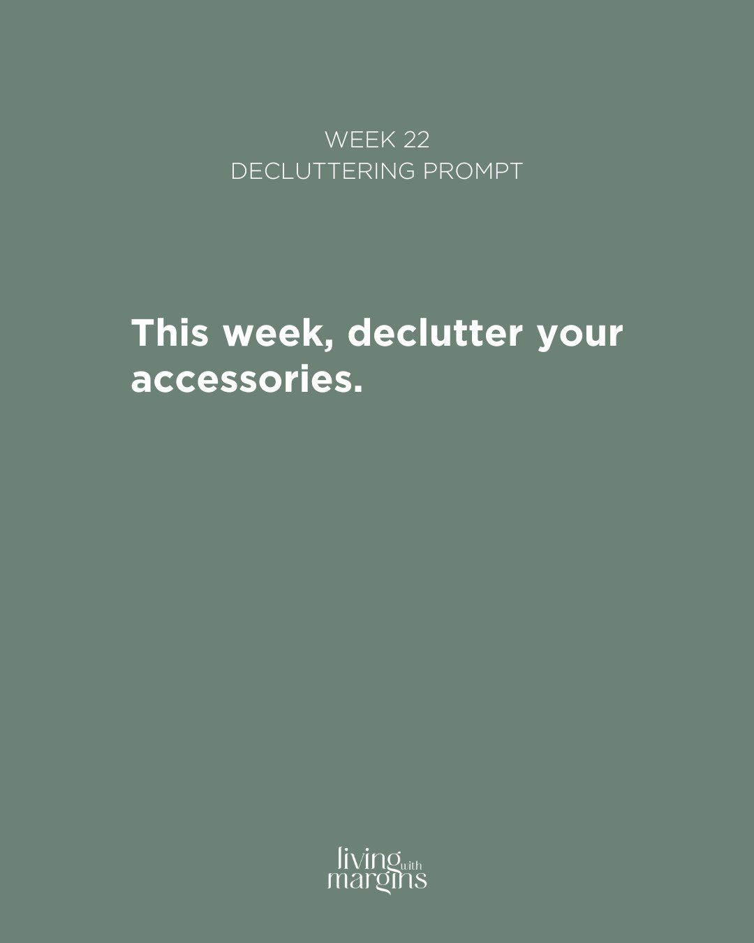 This week, declutter your accessories. Pull out your hats and scarves, belts, handbags and jewellery. Donate any that you haven't worn in ages, or you don't love any more.⁠
⁠
If you have valuables such as jewellery, you can sell them or take them to 