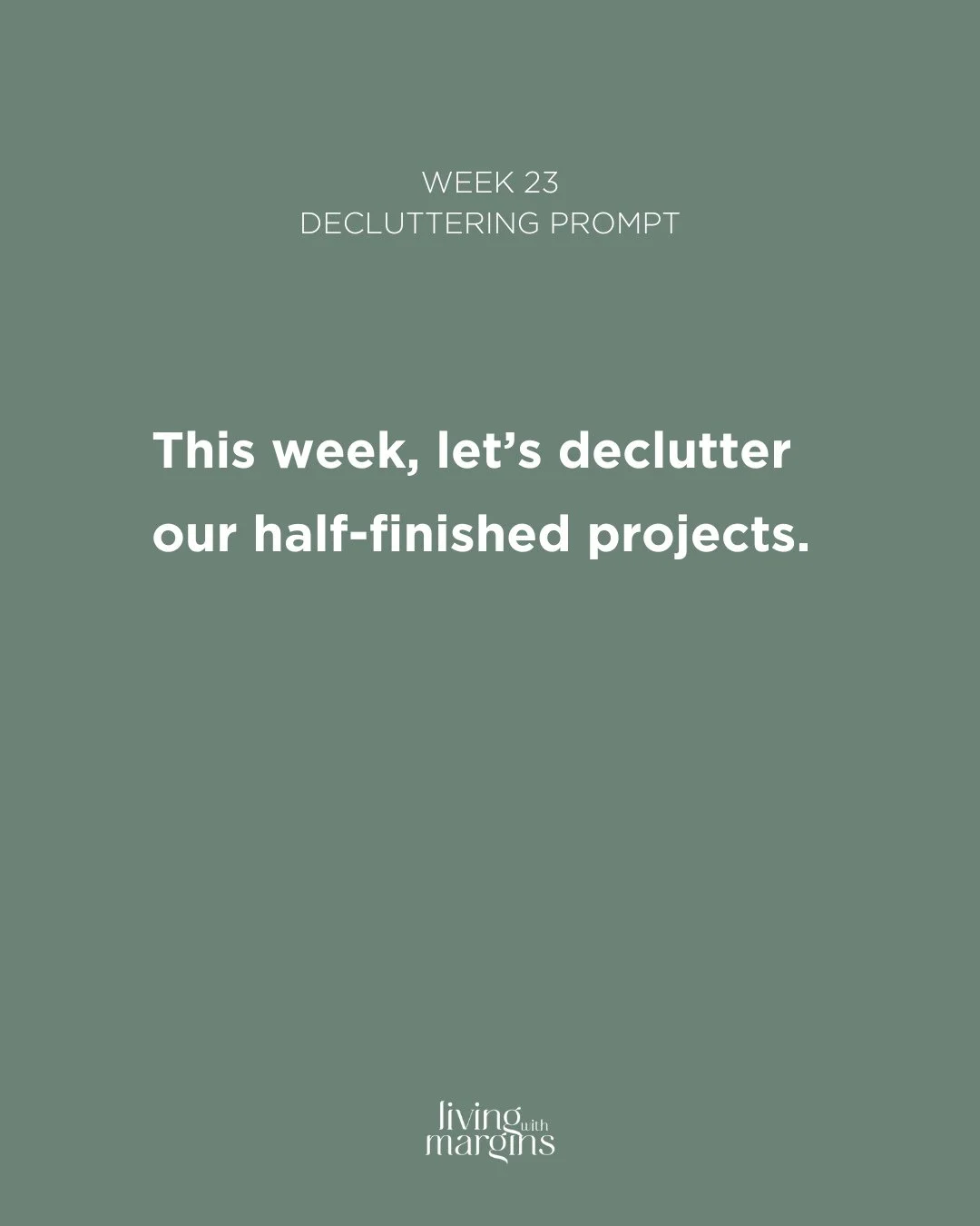 Declutter prompt: Let's declutter the half-finished projects that (let's be honest) will never be finished. It's okay. Let them go 🤗⁠