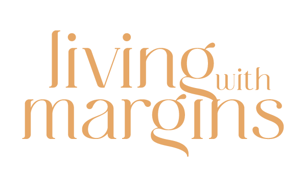 Living with Margins