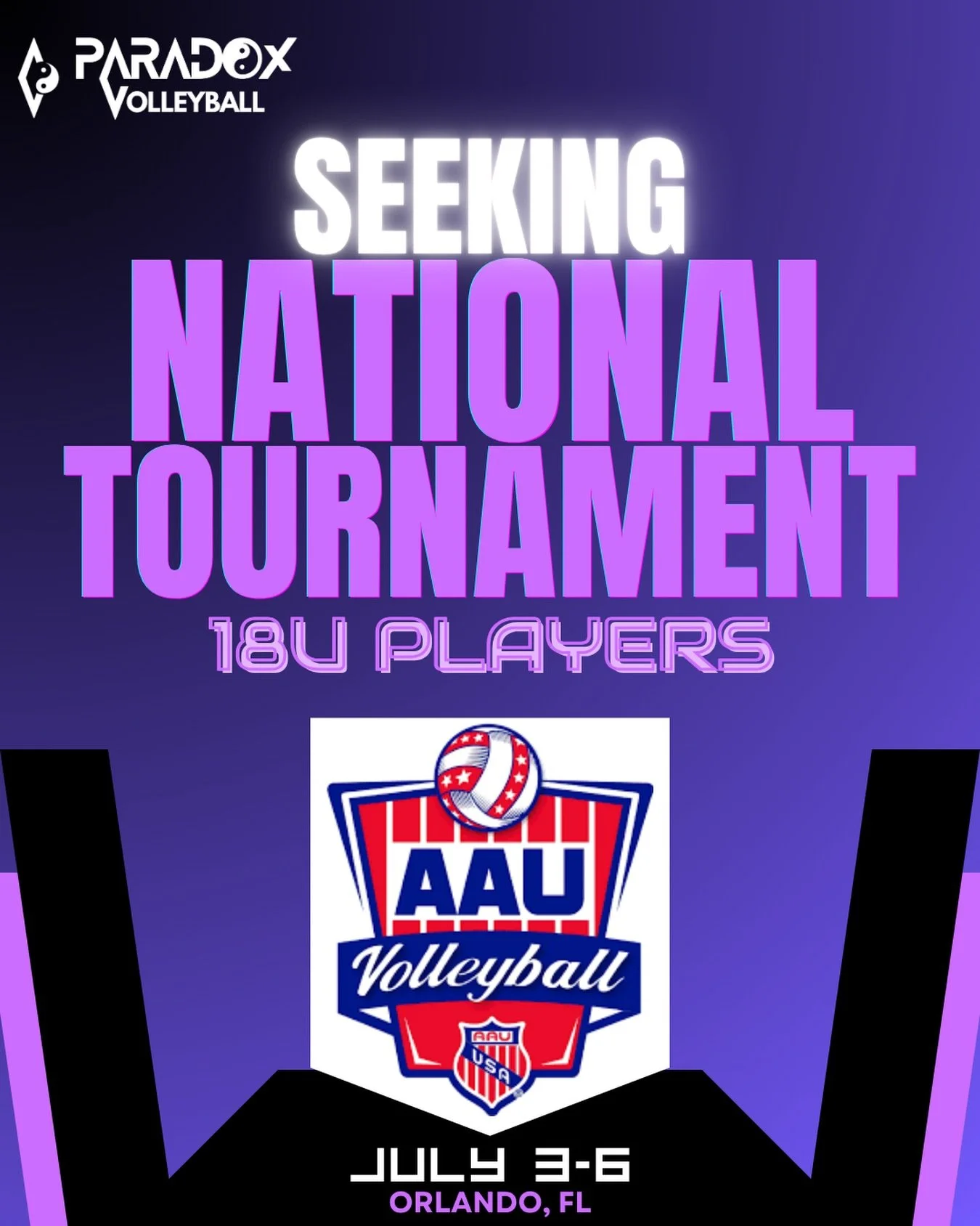 PARADOX 18U is in search of 1-3 Hitters (OH, MB, OPP) to help their battles at AAU BJNC in July. 

If you are interested or know anyone looking to continue their season, let us know!!