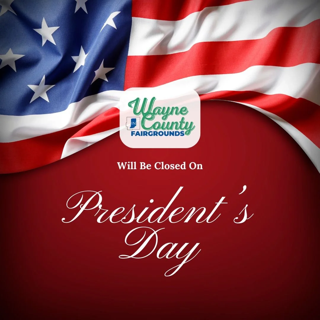 🚨 Holiday Hours 🚨
The Wayne County Fairgrounds will be CLOSED on Monday, February 16th, 2026, in observance of President's Day. We will resume normal business hours February 17th.