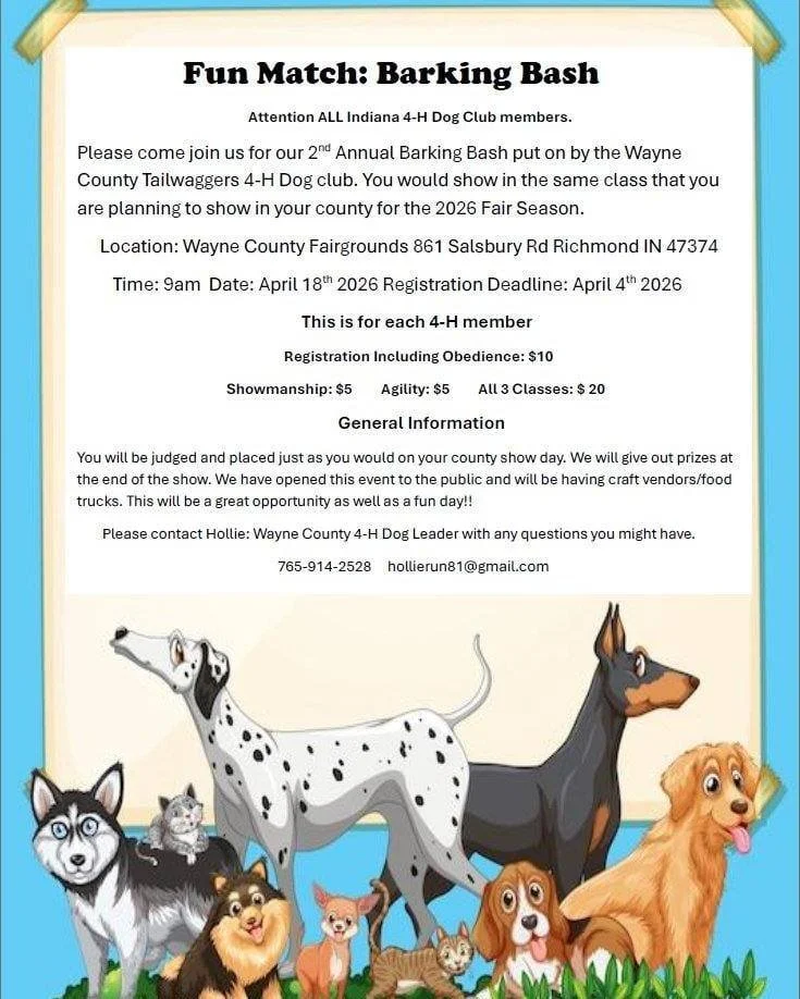 🐾Attention ALL Indiana 4-H Dog Club Members 🐾

Join the Wayne County Tailwaggers 4-H Dog Club for the Fun Match - Barking Bash!
Come to show, learn something new and of course, have FUN!

📍Location: First Bank Expo Hall 
⌚Date/Time: April 18th, 9A