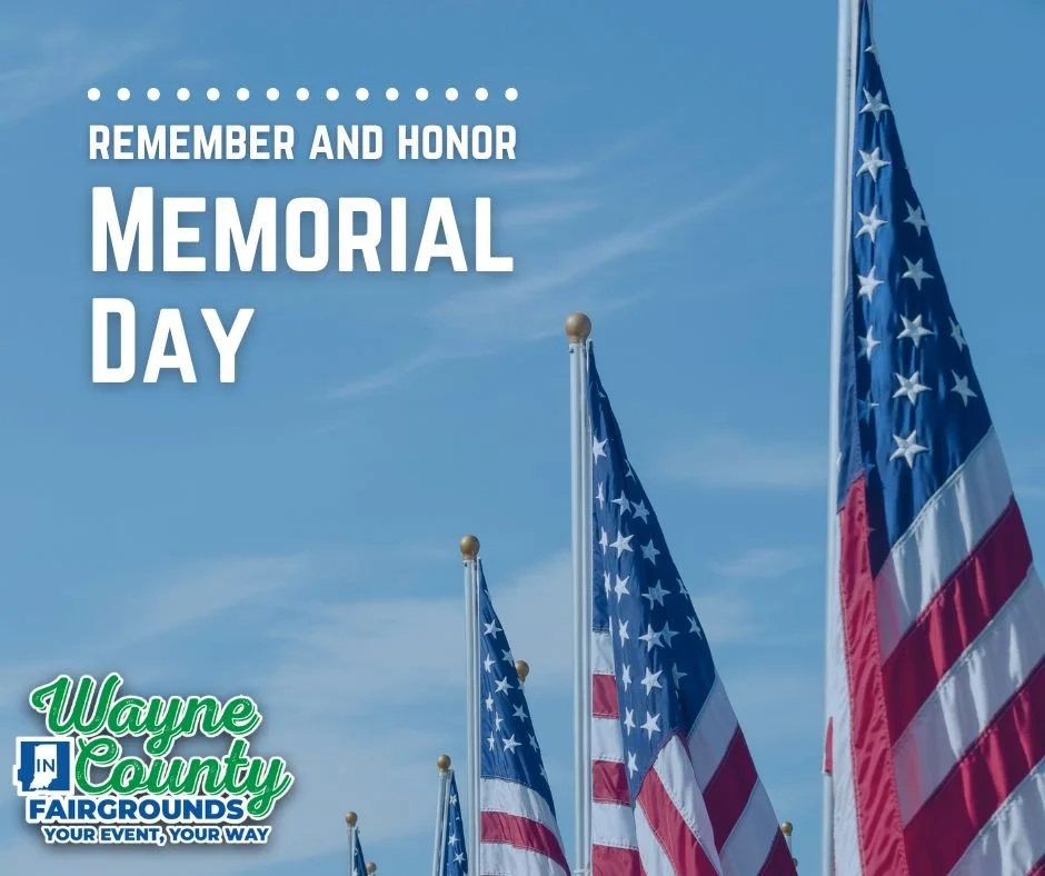 The Wayne County Fairgrounds will be closed May 25th, 2026 as we remember and honor those who have made the ultimate sacrifice. Have a safe and enjoyable weekend 🇺🇸