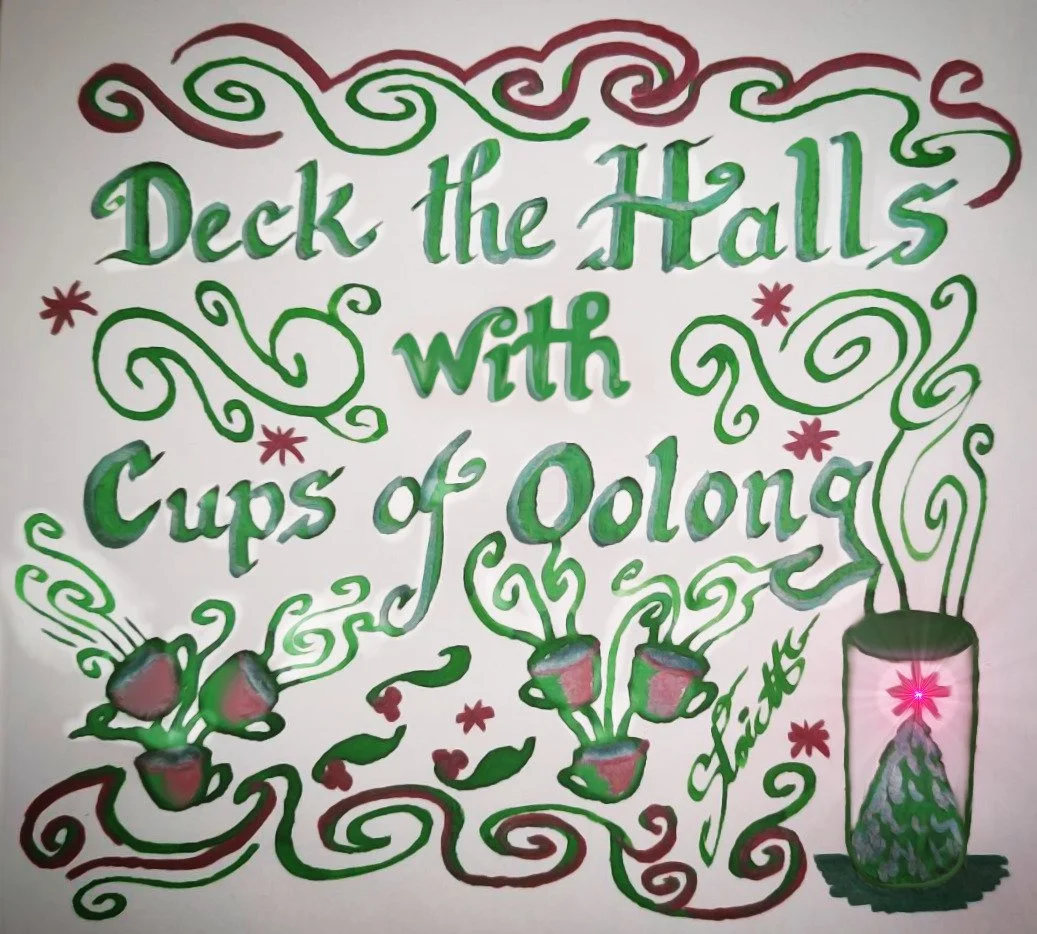 Day 22, Christmas is near, so Deck the Halls...🍵😊