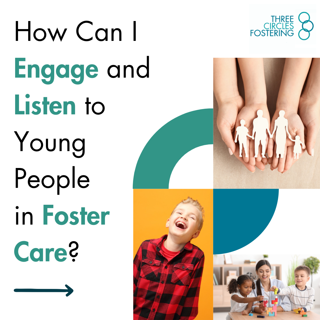 How Can I Engage and Listen To Young People in Foster Care?