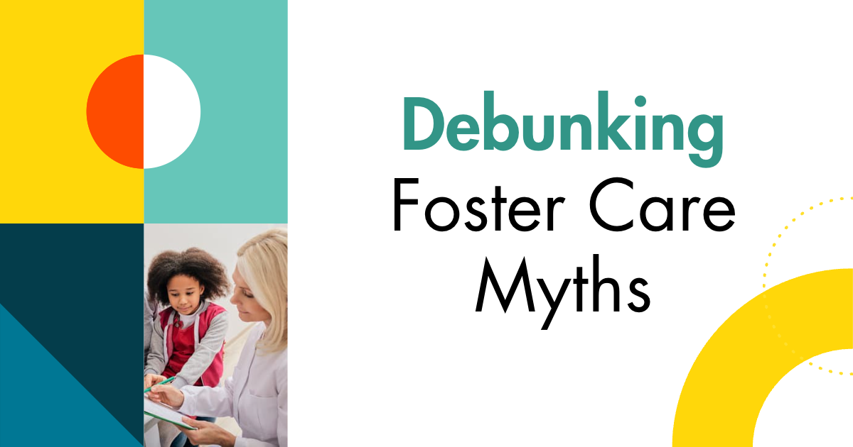 Debunking Foster Care Myths