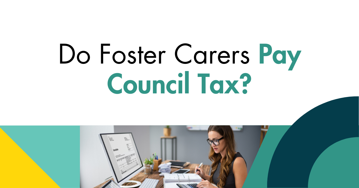 Do Foster Carers Pay Council Tax?