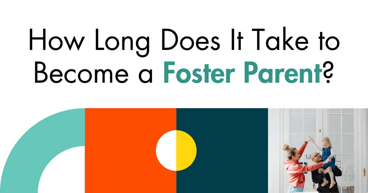 How Long Does It Take to Become a Foster Carer?