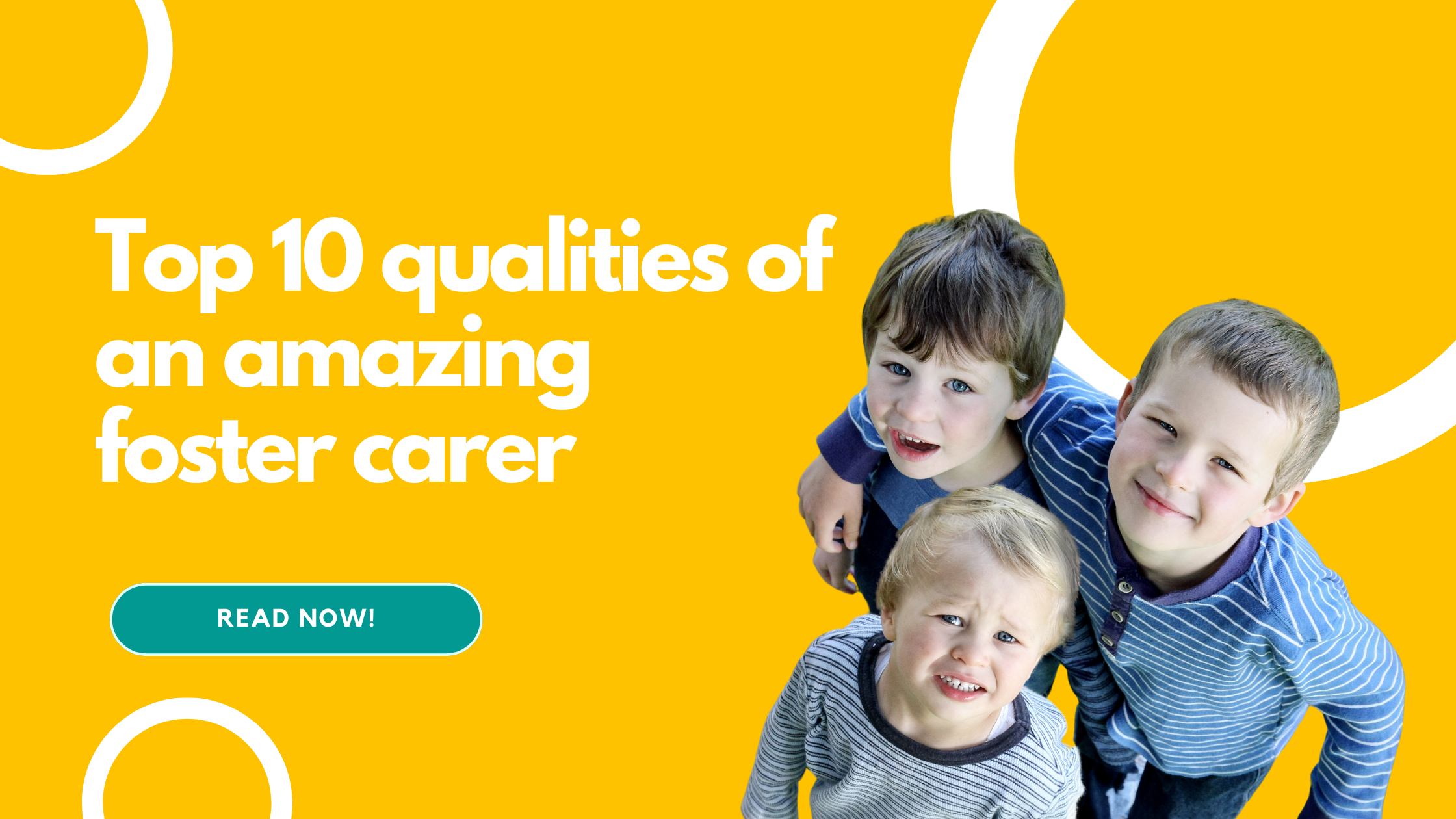 Top 10 Qualities of an Amazing Foster Carer