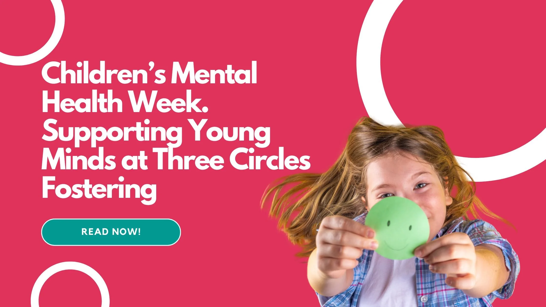 Children's Mental Health Week: Supporting Young Minds at Three Circles Fostering