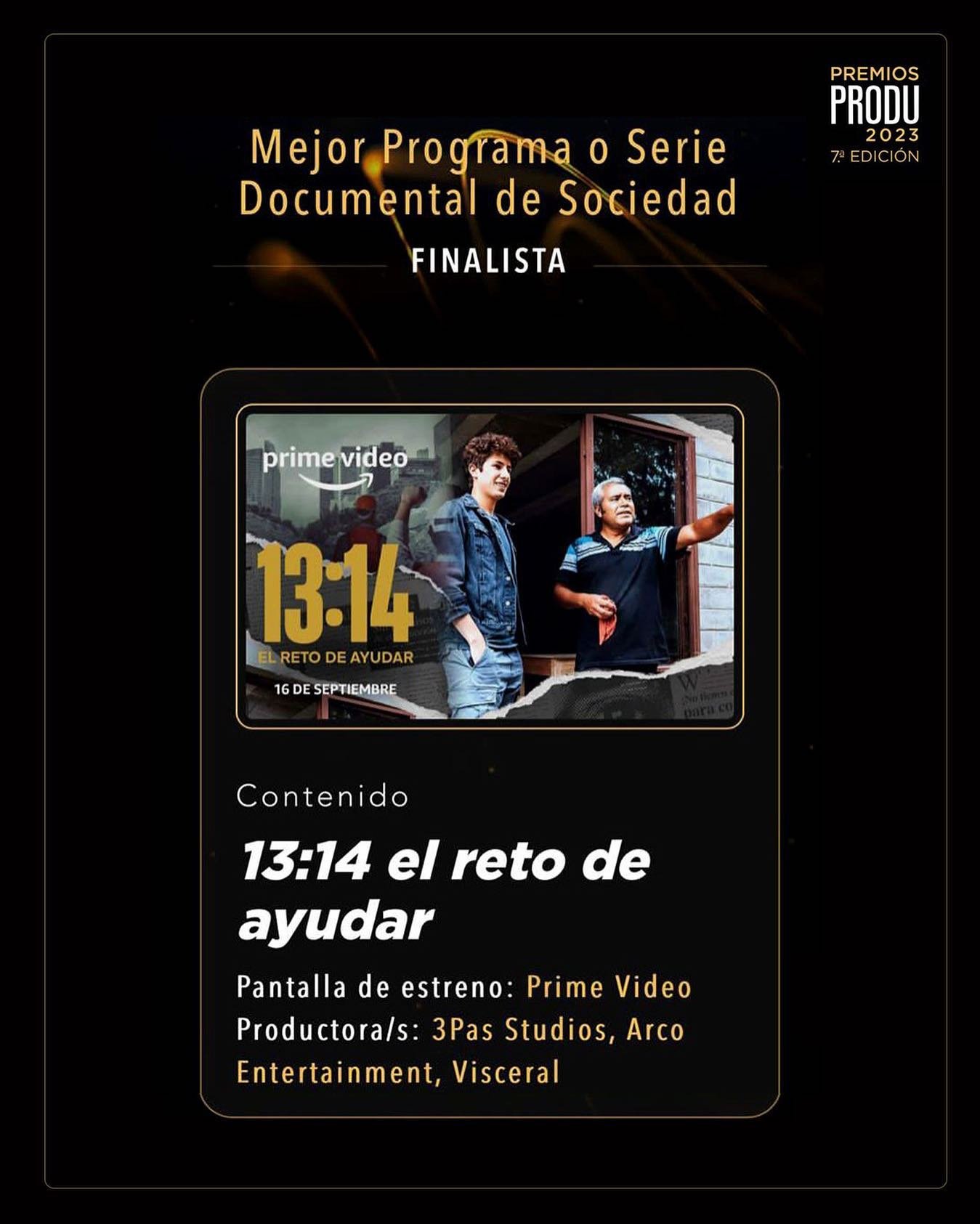 Estamos muy emocionados por compartirles que 13:14 El Reto de Ayudar est&aacute; nominado en la categor&iacute;a de Mejor Programa o Serie Documental de Sociedad en los premios Produ 2023! @premiosprodu

Gracias @3pas_studios y @primevideomx y ustede