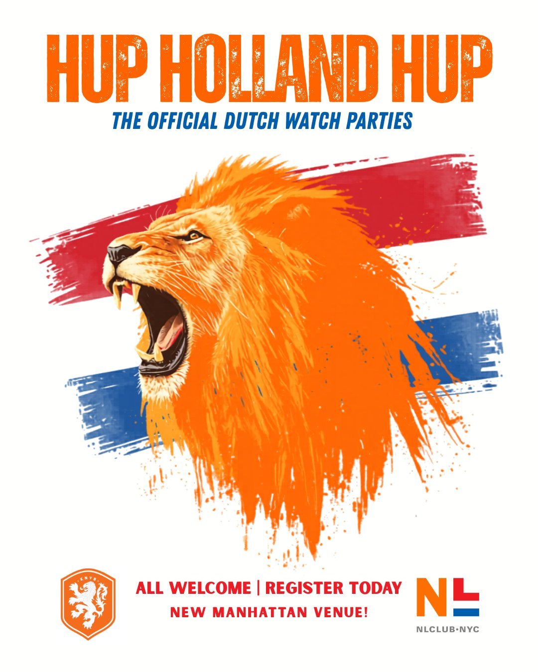 Hup Holland Hup &mdash; World Cup 2026 is here! NL Club's legendary watch parties are back too, this time with a new, next level venue.

Tell your friends, your colleagues, your neighbors, the more orange, the better. Just share the message and the l
