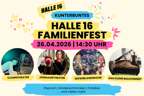 Kunterbuntes Halle 16 Familienfest